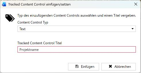 Dialog zum Einfügen eines Tracked Content Controls mit Typauswahl und erforderlichem Titel